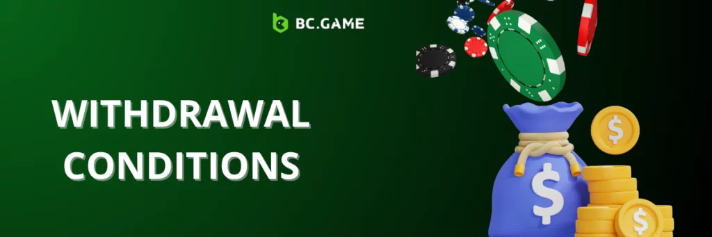 Withdrawal Conditions at BC Game